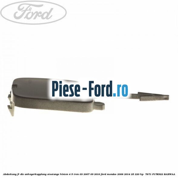 Abdeckung für die Anhängerkupplung Stoßstange hinten 4/5 Türen 03/2007-09/2010 Ford Mondeo 2008-2014 2.5 220 HP #B8119CF823